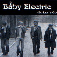 Baby Electric: So Let´s Go