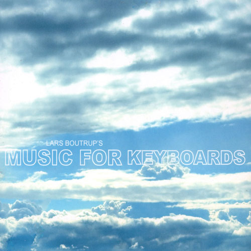 Releases - Lars Boutrup´s Music for Keyboards: Music for Keyboards